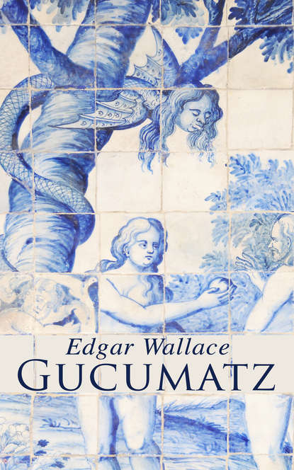Edgar Wallace - Gucumatz