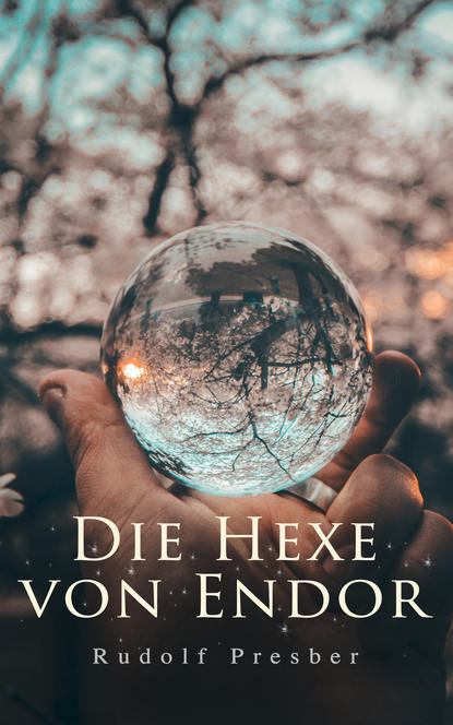 Rudolf Presber - Die Hexe von Endor