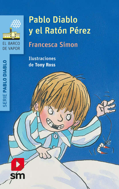 Francesca Simon - Pablo Diablo y el ratón Pérez
