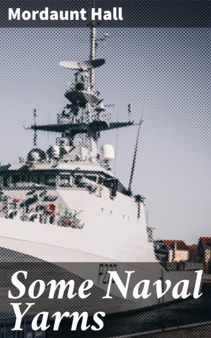 

Some Naval Yarns