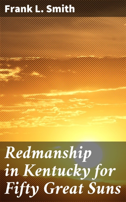 

Redmanship in Kentucky for Fifty Great Suns