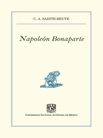 C.A. Sainte- Beuve - Napoleón Bonaparte