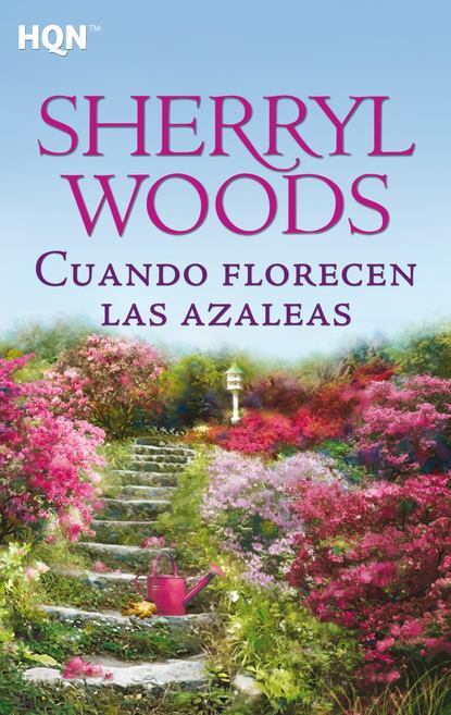 Sherryl Woods - Cuando florecen las azaleas