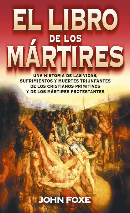 John Foxe - El libro de los mártires