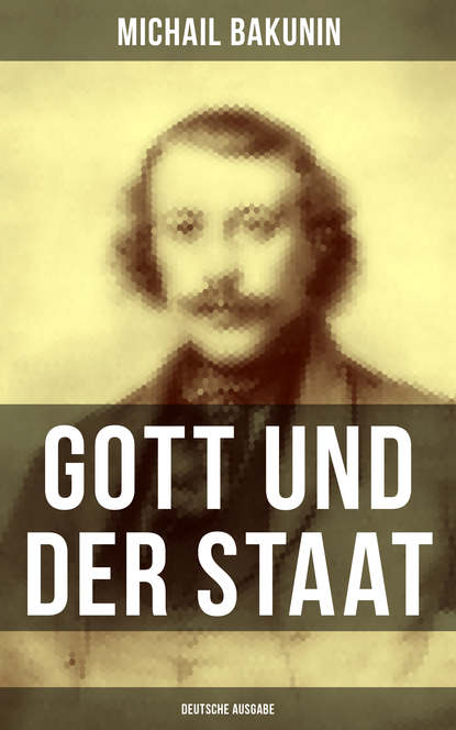 

Gott und der Staat (Deutsche Ausgabe)