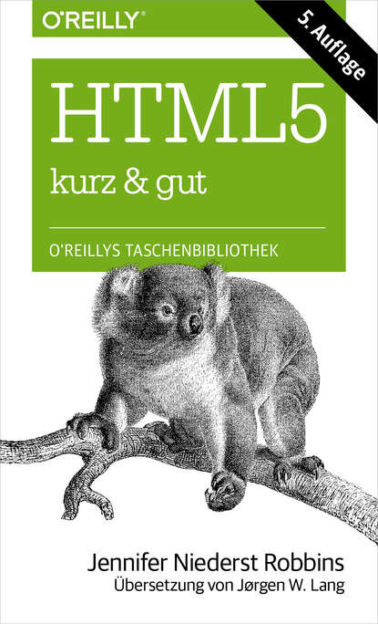 Jennifer Niederst  Robbins - HTML5 kurz & gut