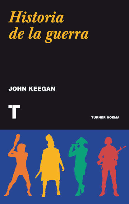 John  Keegan - Historia de la guerra