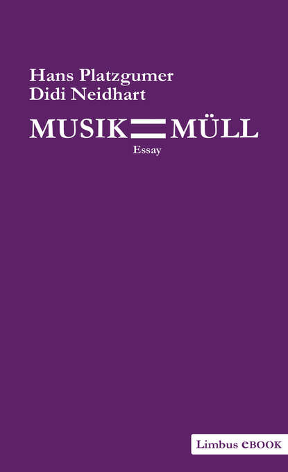 Musik ist Müll (Hans Platzgumer). 