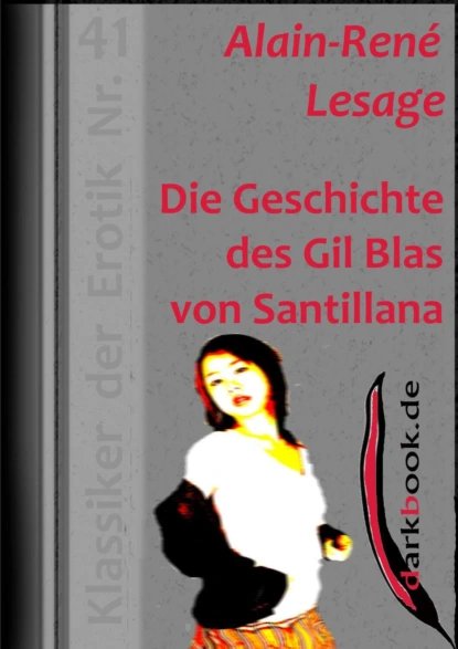 Обложка книги Die Geschichte des Gil Blas von Santillana, Alain-Rene  Lesage