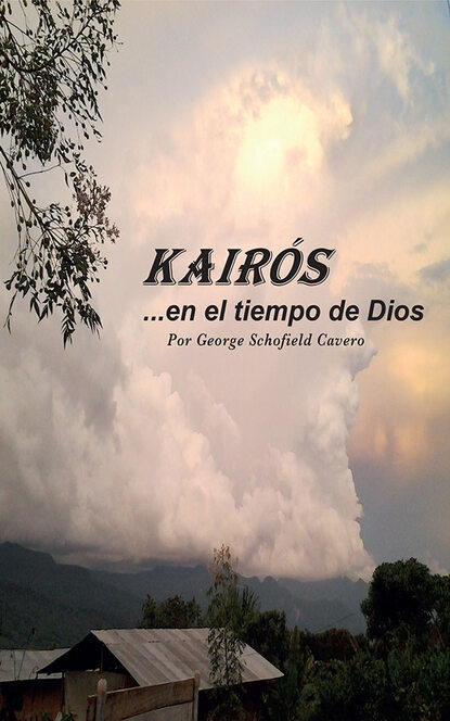 George Schofield - KAIRÓS... en el tiempo de Dios