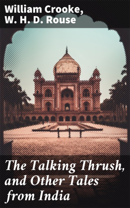 

The Talking Thrush, and Other Tales from India