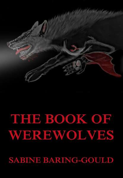 Baring-Gould Sabine - The Book Of Werewolves