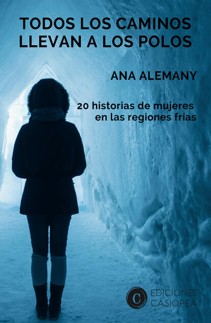 Ana Alemany - Todos los caminos llevan a los Polos