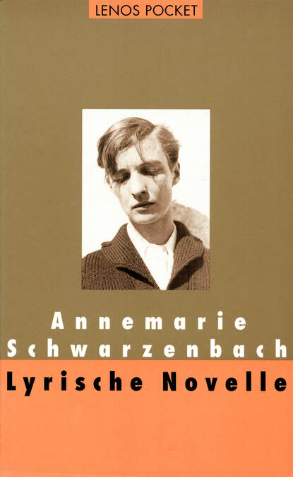Annemarie  Schwarzenbach - Lyrische Novelle