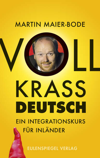 Voll krass deutsch (Martin Maier-Bode). 