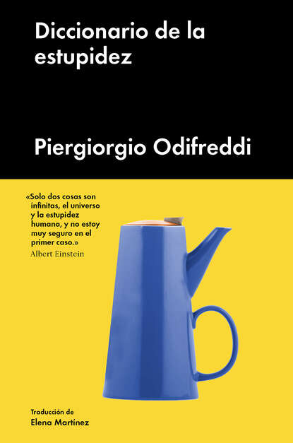 Piergiorgio Odifreddi - Diccionario de la estupidez