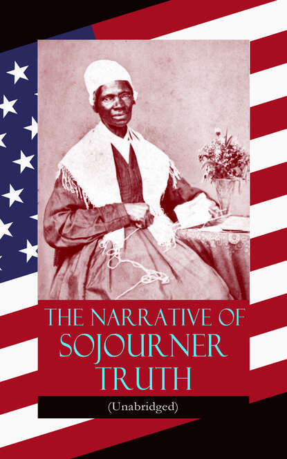 Sojourner Truth - The Narrative of Sojourner Truth (Unabridged)