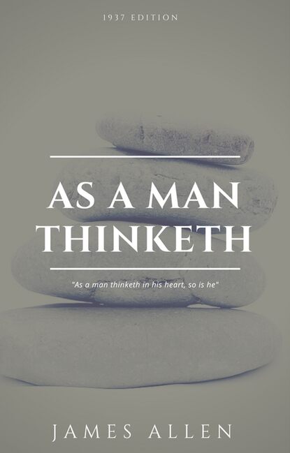 

As a Man Thinketh