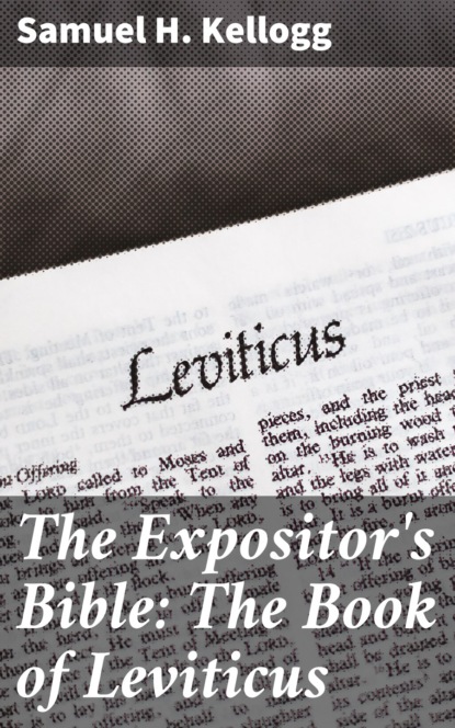 

The Expositor's Bible: The Book of Leviticus