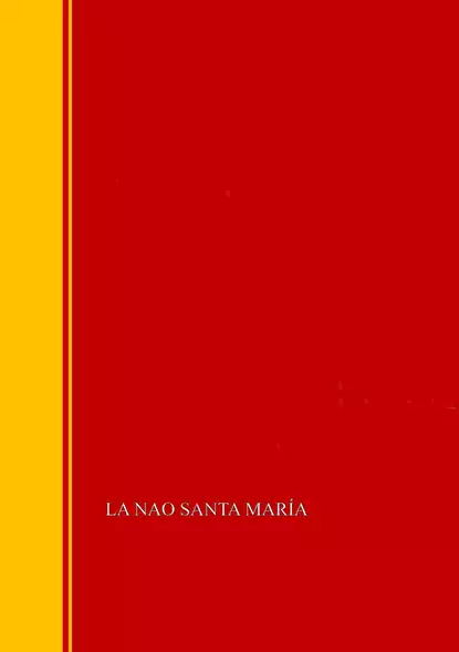 Обложка книги La nao Santa María: memória de la Comisión arqueológica ejecutiva, 1892, Memoria de la Comision Arqueologica  Ejecutiva