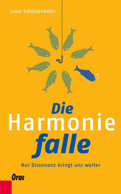 Die Harmoniefalle - Louis Schützenhöfer