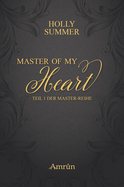 Holly Summer - Master of my Heart (Master-Reihe Band 1)