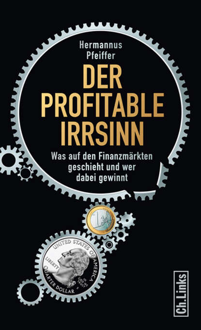 

Der profitable Irrsinn