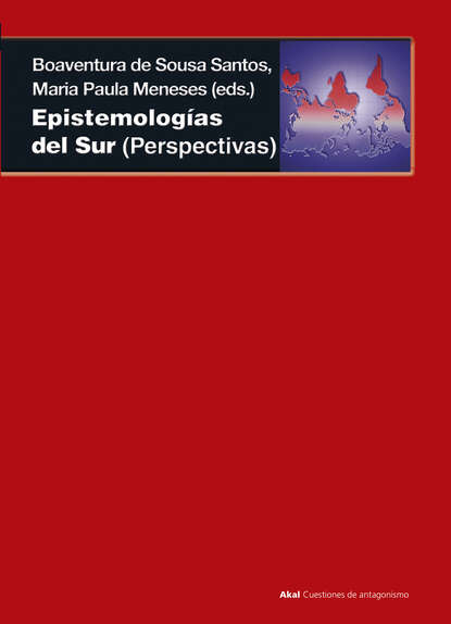 Boaventura de Sousa Santos - Epistemologías del Sur