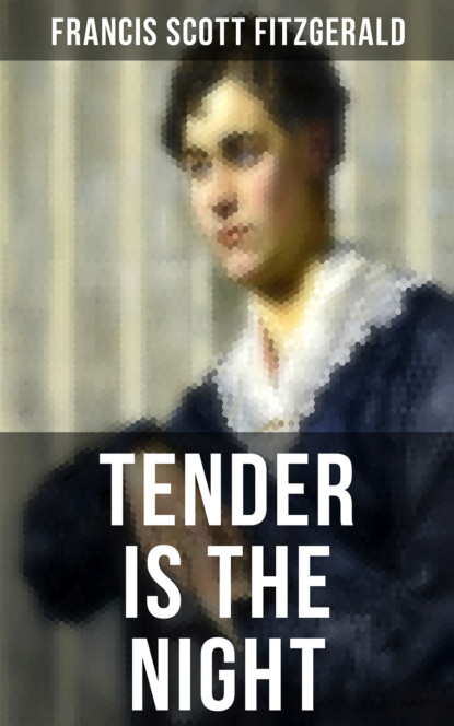 Francis Scott Fitzgerald - Tender is the Night