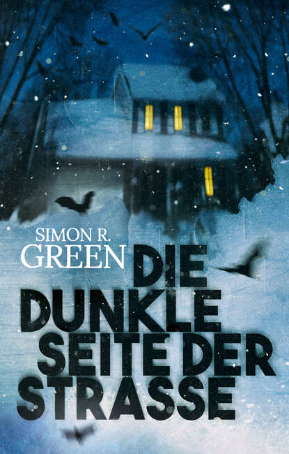 Simon R. Green - Die dunkle Seite der Straße