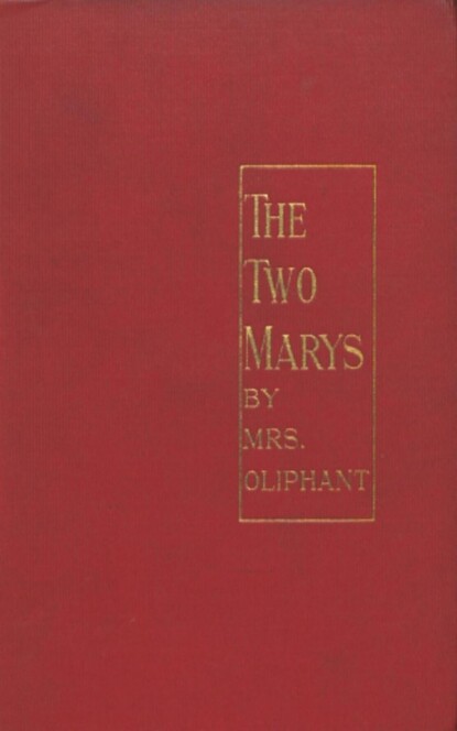 Mrs. Oliphant - The Two Marys