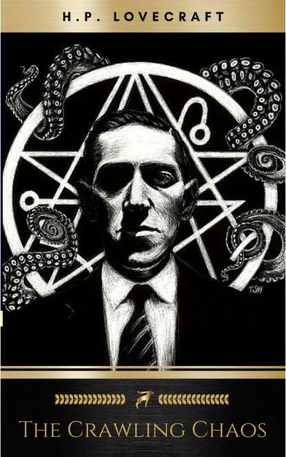 H. P. Lovecraft - The Crawling Chaos