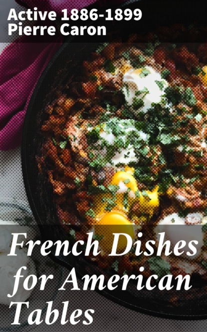 

French Dishes for American Tables