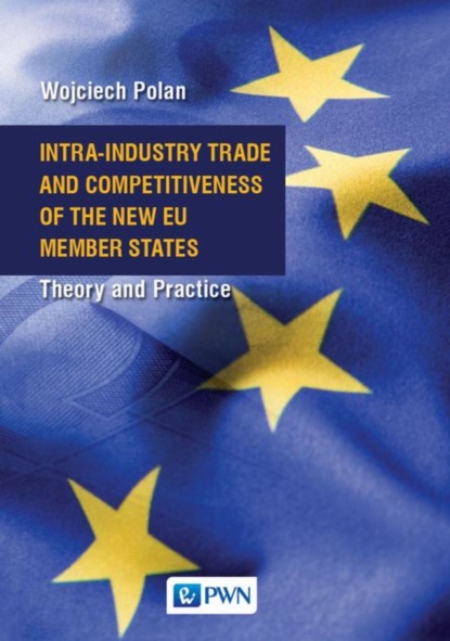 Wojciech Polan - Intra-Industry Trade and Competitiveness of the New EU Member States