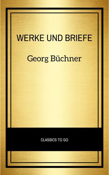 Georg Büchner - Georg Büchner: Werke Und Briefe