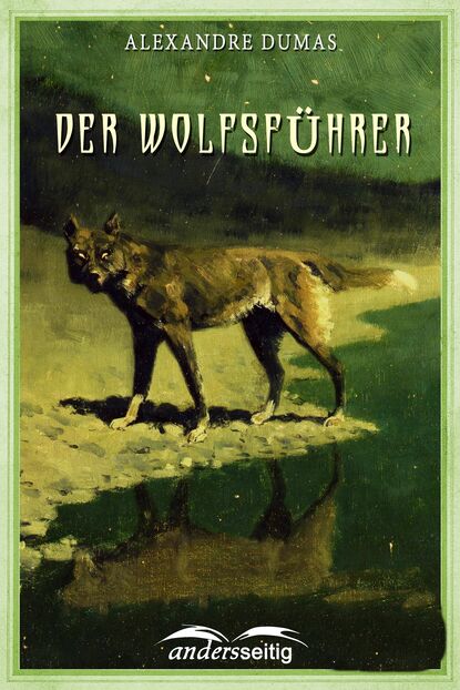 Александр Дюма - Der Wolfsführer