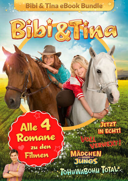 Bibi & Tina - Alle 4 Bücher zu den Kinofilmen (Bettina Börgerding). 