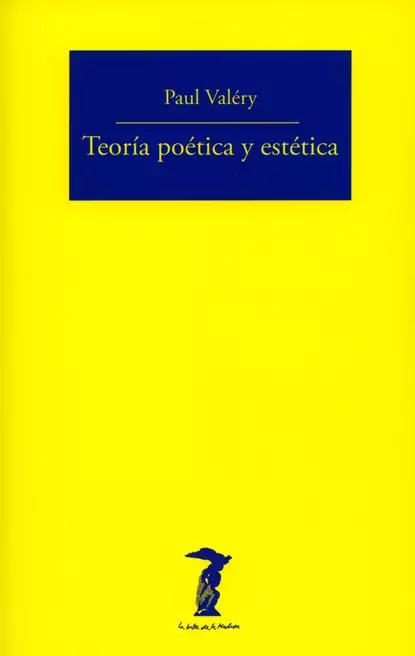 Обложка книги Teoría poética y estética, Paul Valéry