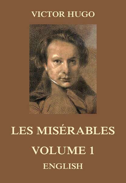 Victor Hugo - Les Misérables, Volume 1