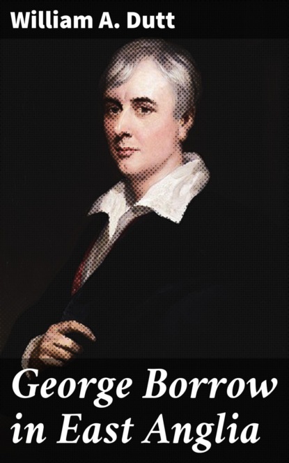 

George Borrow in East Anglia