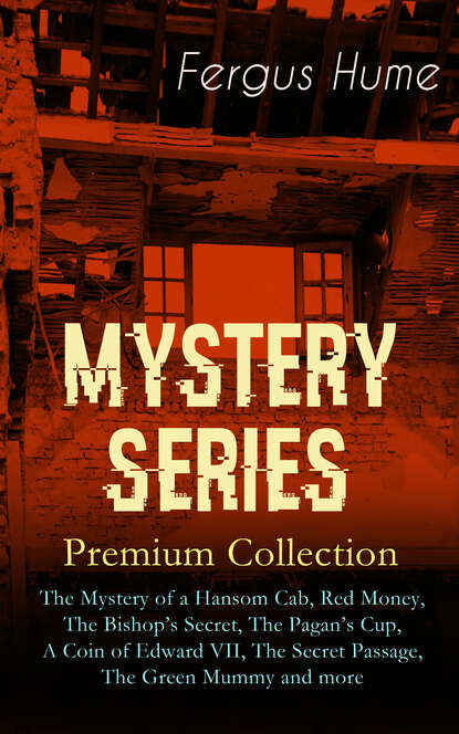 Fergus  Hume - MYSTERY SERIES – Premium Collection