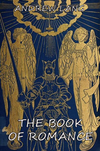 Andrew Lang - The Book Of Romance