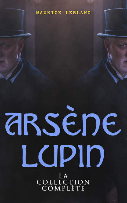 

Arsène Lupin: La Collection Complète