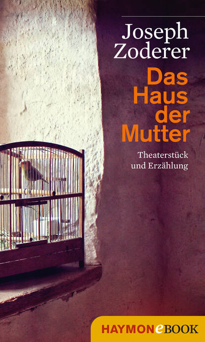 Joseph  Zoderer - Das Haus der Mutter