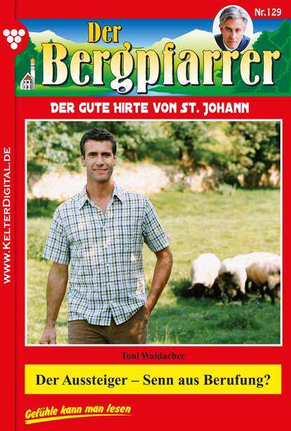 Toni Waidacher - Der Bergpfarrer 129 – Heimatroman