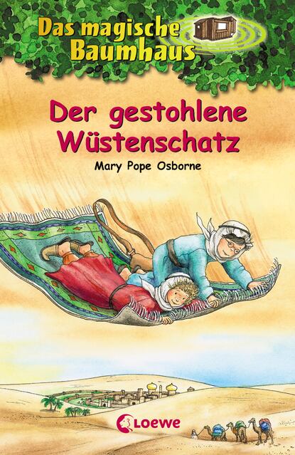 

Das magische Baumhaus 32 – Der gestohlene Wüstenschatz