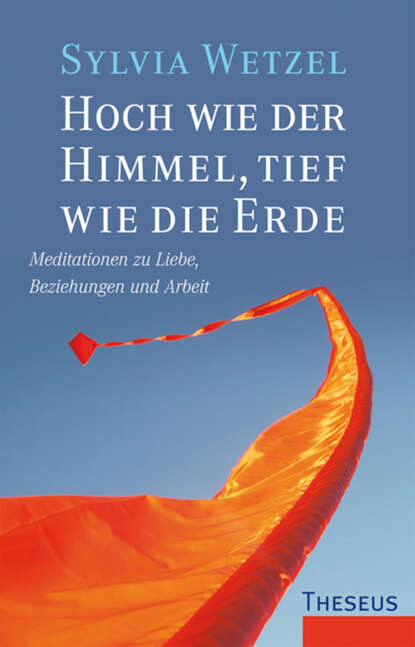 

Hoch wie der Himmel, tief wie die Erde