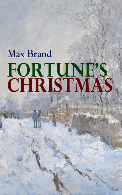 Max Brand - Fortune's Christmas