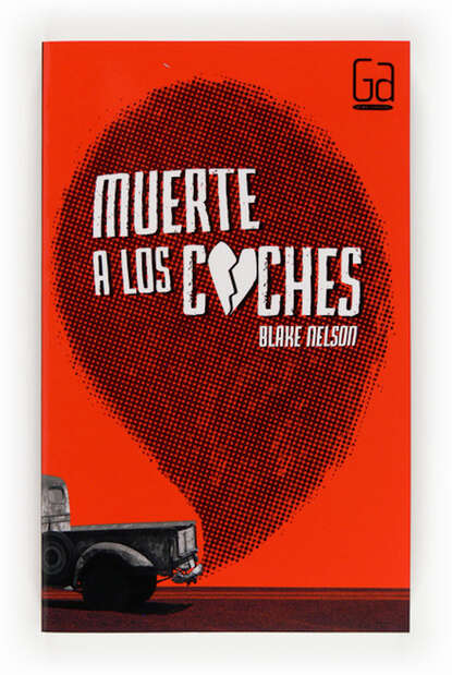 Blake Nelson - Muerte a los coches