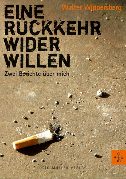 Eine Rückkehr wider Willen (Walter  Wippersberg). 